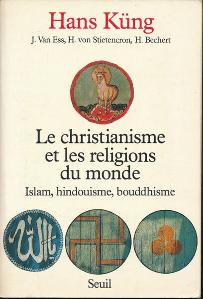 Le Christianisme et les religions du monde. Islam, hindouisme, bouddhisme