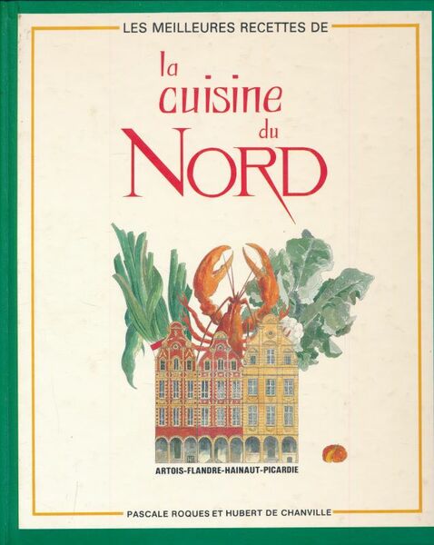 Les meilleures recettes de la cuisine du nord. Artois - …