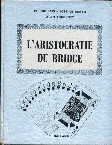 L'aristocratie du bridge