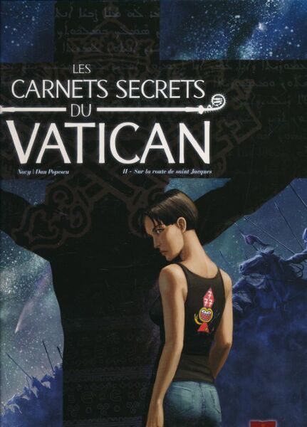 Les carnets secrets du Vatican. II. Sur la route de …