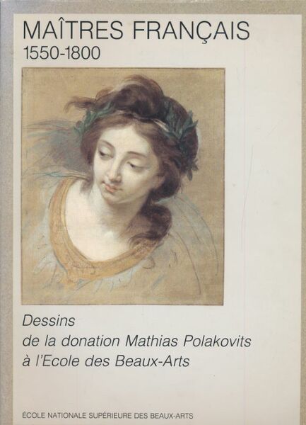 Maitres francais 1550 - 1800 dessin de la donation Mathias …