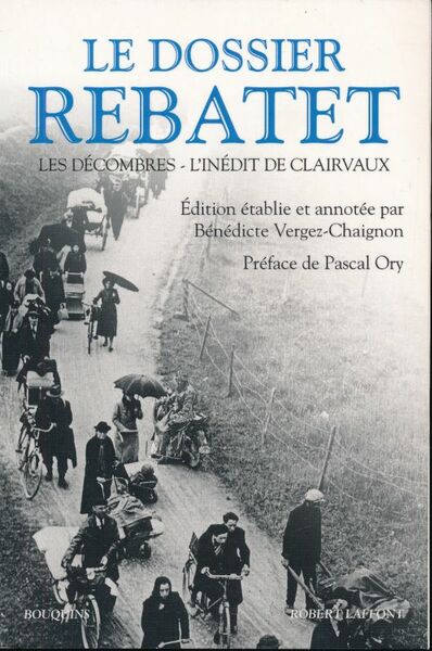 Le dossier Rebatet. Les décombres. L'inédit de Clairvaux