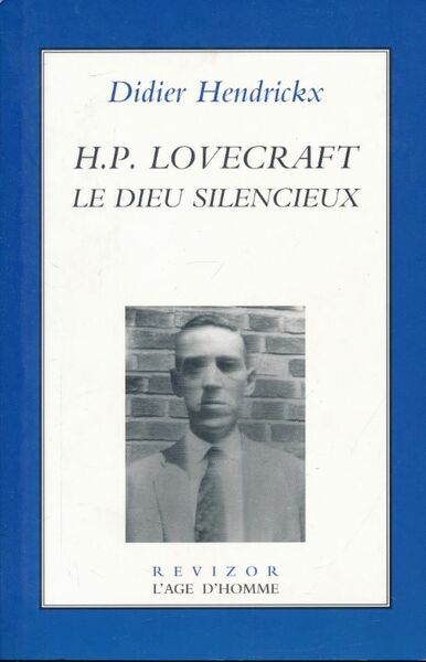 H. P . Lovecraft le dieu silencieux