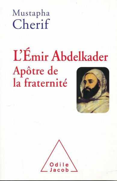 L'Emir Abdelkader Apôtre de la fraternité