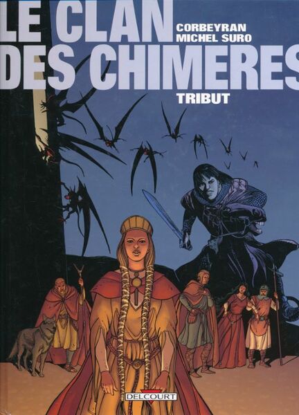 Le clan des chimères, tome 1. Abeau, le tribut aux …