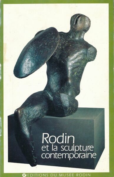 Rodin et la sculpture contemporaine