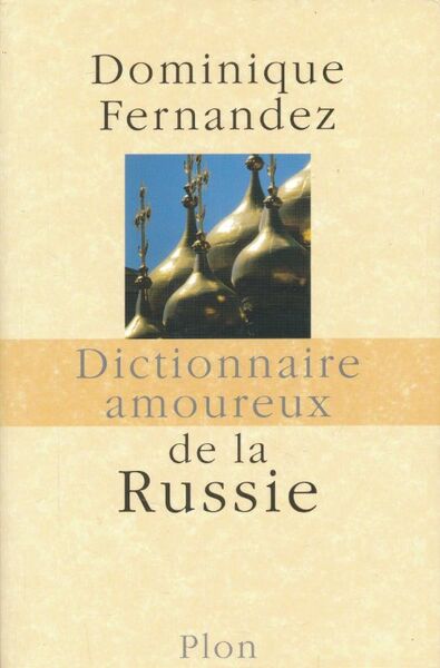 Dictionnaire amoureux de la Russie