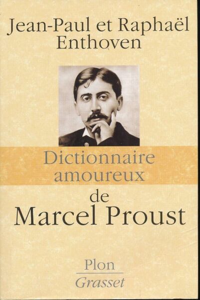 Dictionnaire amoureux de Marcel Proust