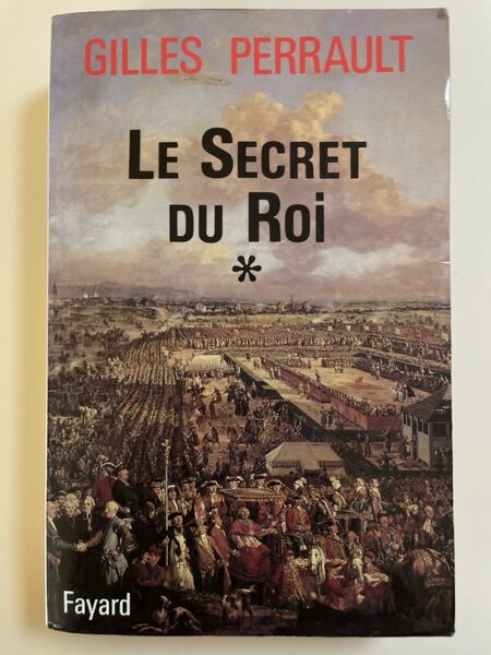 Le secret du Roi. Tome I seul