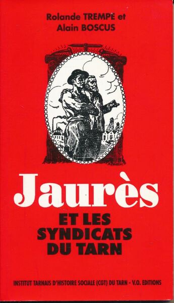 Jaurès et les syndicats du Tarn