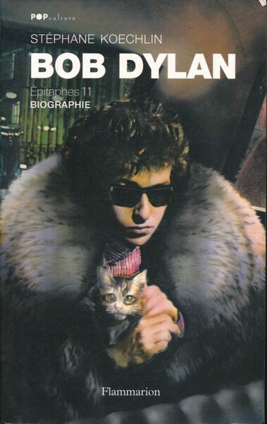 Bob Dylan. Epitaphes 11. Biographie