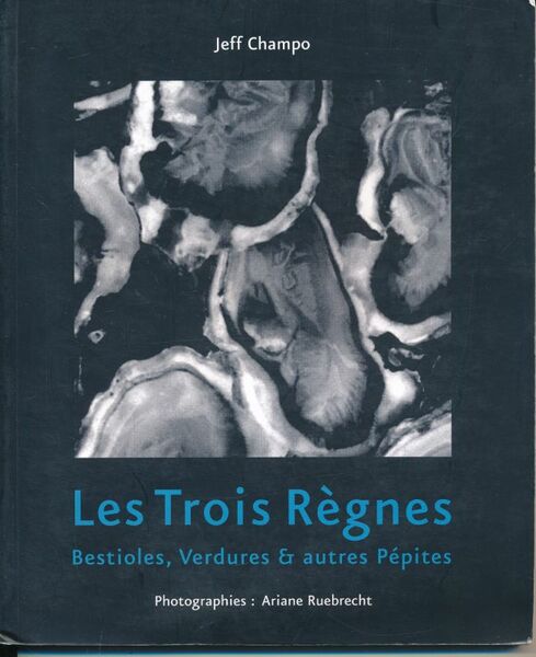 Les Trois Règnes. Bestioles, Verdures et autres pépites