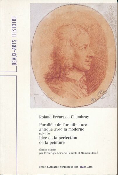 Roland Fréart de Chambray - Parallèle de l'architecture antique avec …