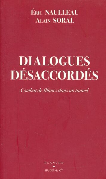 Dialogues désaccordés. Combat de blancs dans un tunnel