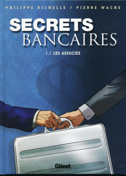 Secrets bancaires. 1. 1. Les associés