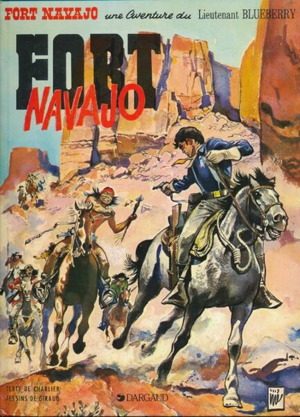 Fort Navajo. Une aventure du Lieutenant Blueberry. Fort navajo