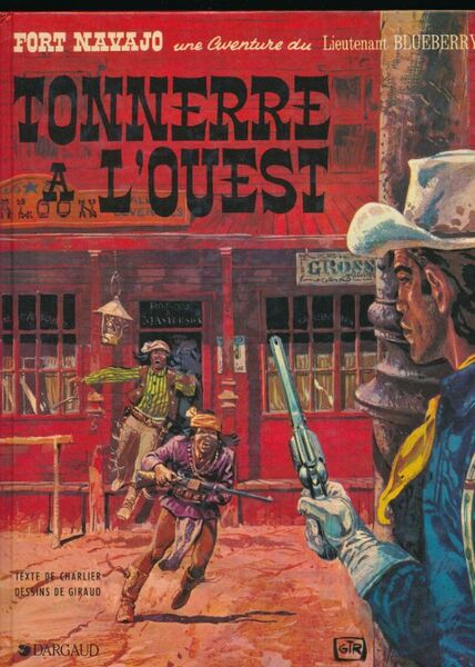 Fort Navajo. Une aventure du Lieutenant Blueberry. Tonnerre à l'ouest