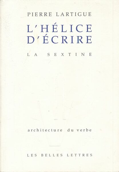 L' Hélice d'écrire. La sextine