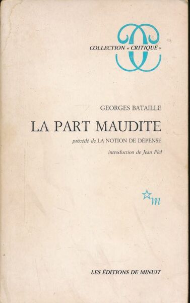 La part maudite pécédé de la notion de dépense