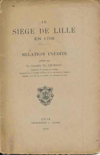 Le siège de Lille en 1708. Relation inédite