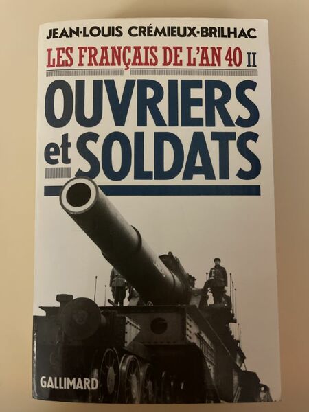 Les Français de l'an 40. II - Ouvriers et soldats