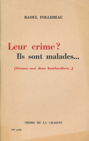 Leur crime ?. Ils sont malades. (donnez moi deux bombardiers)