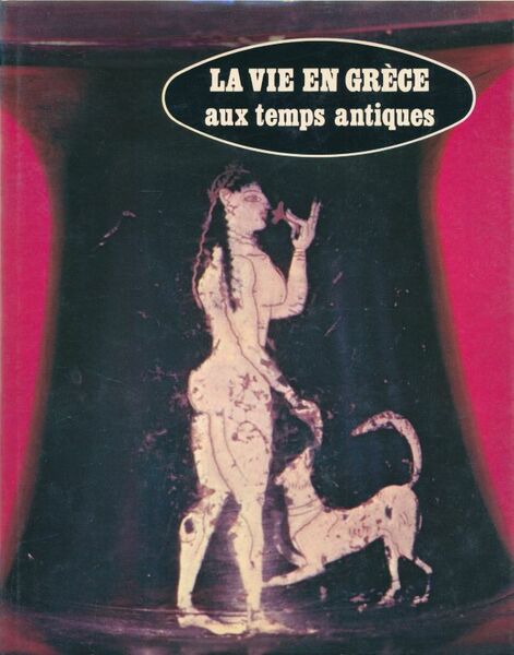 La vie en Grèce aux temps antiques