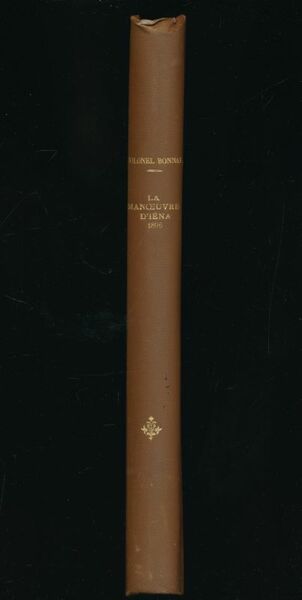 Cours de Stratégie et tactique generale. La manoeuvre d'Iena 1893 …