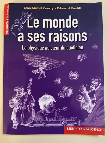 Le monde a ses raisons. La physique au coeur du …