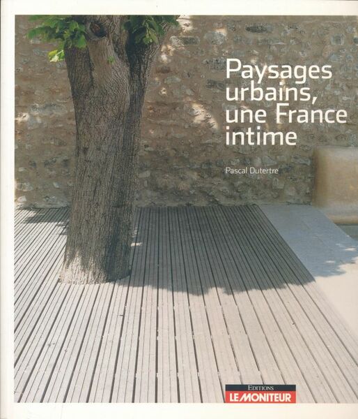 Paysages urbains, une France intime