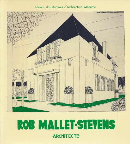 Rob Mallet-Stevens. Architecte