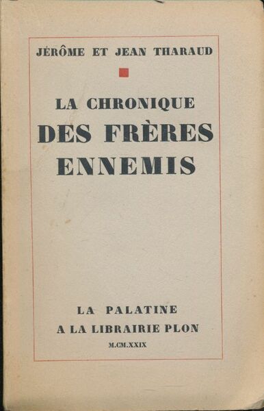 La chronique des frères ennemis