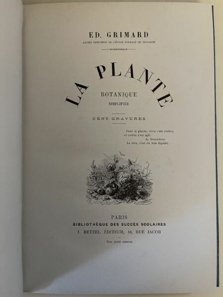 La plante. Botanique simplifiée. Organographie. Géographie botanique