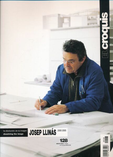 El Croquis. 128. Josep Llinas. 2000 - 2005. Dissolving the …