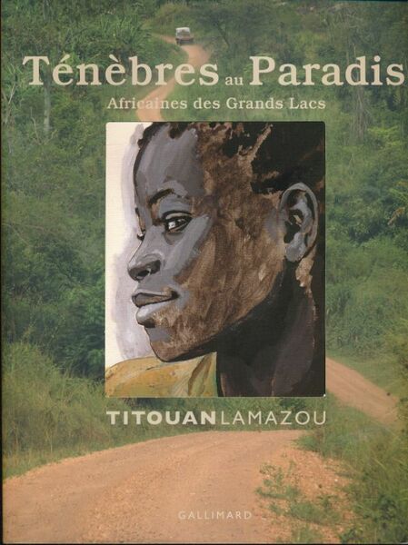 Ténèbres au Paradis. Africaines des grands lacs