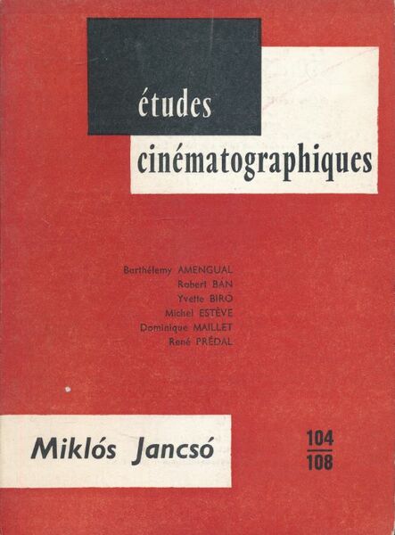 Études cinématographiques n° 104 - 108. Miklos Jancso