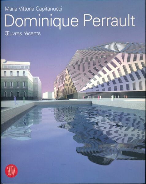 Dominique Perrault. Oeuvres récents