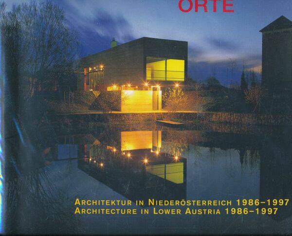 Architektur in Niederosterreich 1986 - 1997. Architecture in Lower Austria …