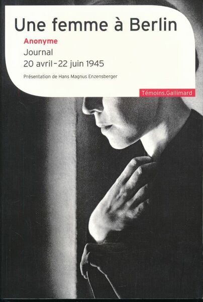 Une femme à Berlin. Journal 20 avril - 22 juin …