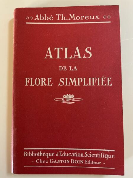 Atlas de la flore simplifiée. Pour reconnaitre les fleurs