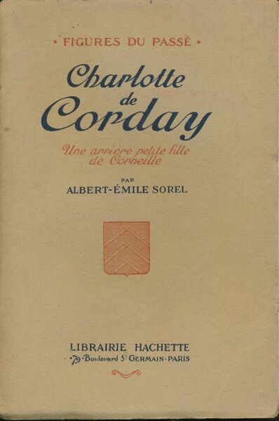 Charlotte de Corday. Une arrière petite fille de Corneille