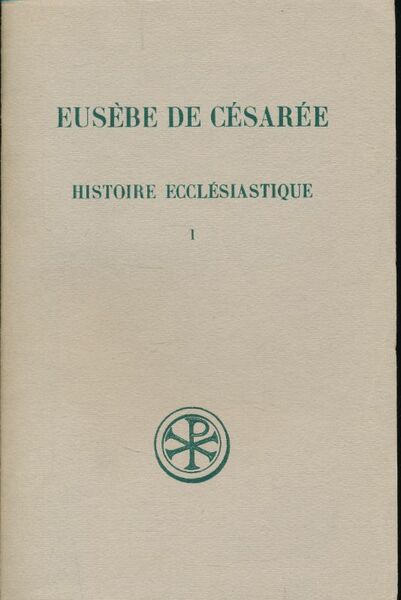 Histoire ecclésiastique. Tome I. Livres I - IV