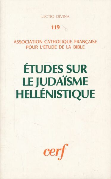 Etudes sur le Judaïsme hellénistique. Congrès de Strasbourg 1983