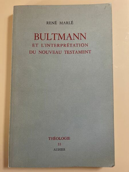 Bultmann et l'interprétation du Nouveau Testament