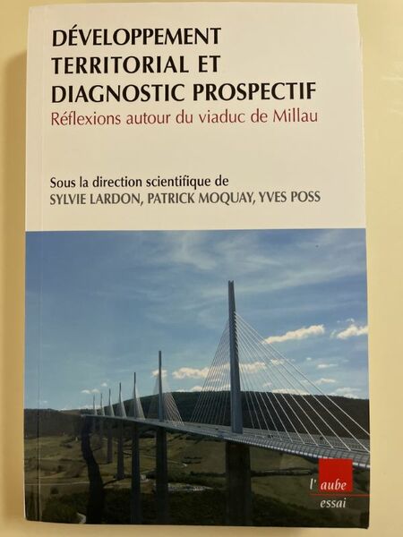 Développement territorial et diagnostic prospectif. Réflexions autour du viaduc de …