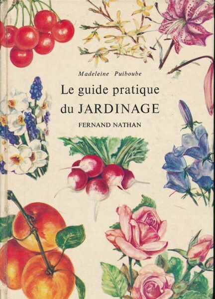 Le guide pratique du jardinage