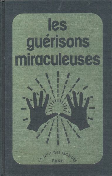 Les guérisons miraculeuses