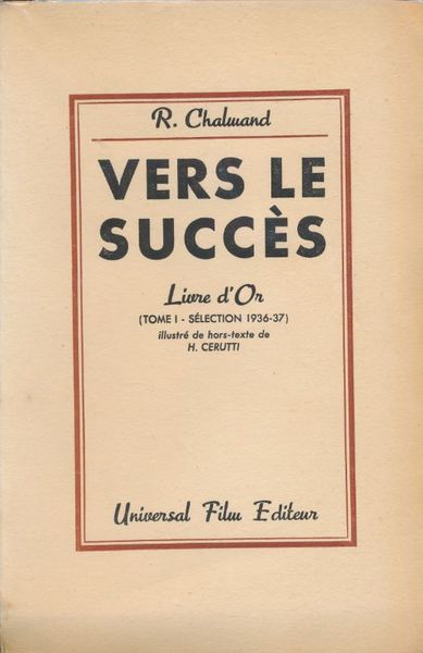 Vers le succès. Livre d'or. I. Séléction 1936 - 1937