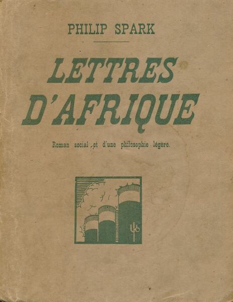 Lettres d'Afrique. Roman social et d'une philosophie légère