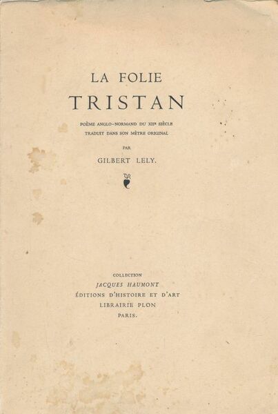 La folie Tristan. Poème Anglo-Normand du XIIe siècle traduit dans …